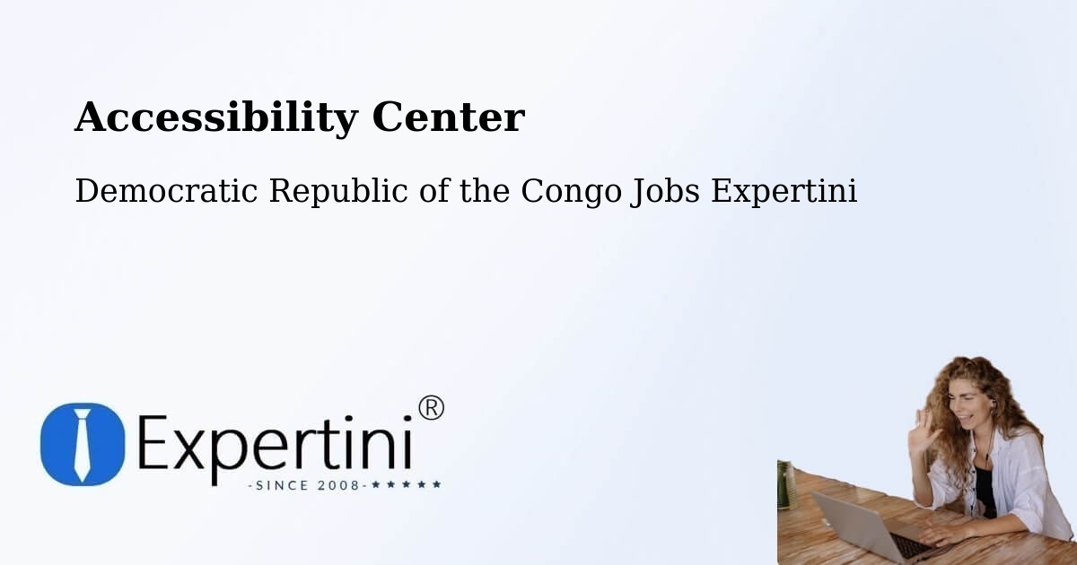 Accessibility Statement – Bandundu - Democratic Republic of the Congo Jobs Expertini