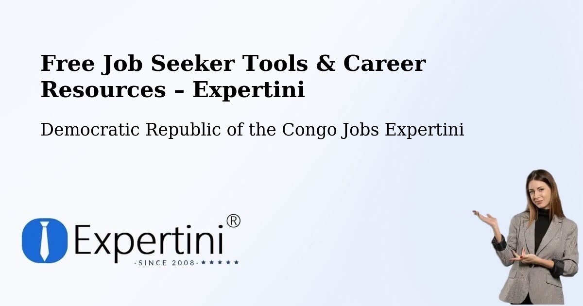 Free Job Seeker Tools & Career Resources – Bandundu - Bandundu, Democratic Republic of the Congo Jobs Expertini